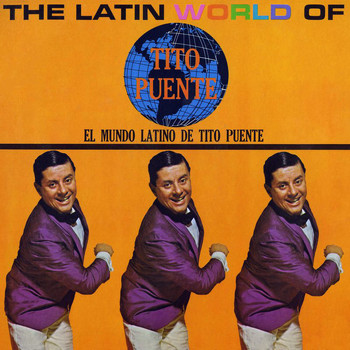 Tito Puente - The Latin World Of Tito Puente