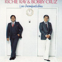 Ricardo "Richie" Ray, Bobby Cruz - Los Inconfundibles
