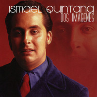 Ismael Quintana - Dos Imagenes