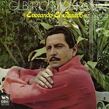 Gilberto Monroig - Evocando El Pasado
