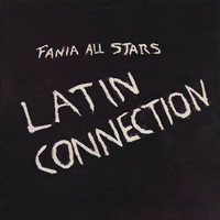 Fania All Stars - Latin Connection