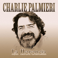 Charlie Palmieri - La Herencia