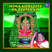 M. S. Sheela - Himaadrisute Paahimaam