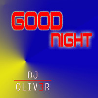 DJ Oliver - Good Night