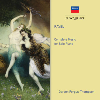 Gordon Fergus-Thompson - Ravel: Complete Music for Solo Piano