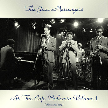 The Jazz Messengers - At The Cafe Bohemia Volume 1 (Remastered 2019)