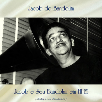 Jacob Do Bandolim - Jacob e Seu Bandolim em HI-FI (Analog Source Remaster 2019)