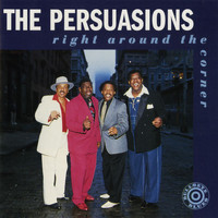 The Persuasions - Right Around The Corner