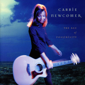 Carrie Newcomer - The Age Of Possibility