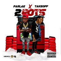 Parlae - 2 Pots (feat. Takeoff) (Explicit)
