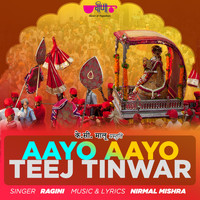 Seema Mishra - Aayo Aayo Teej Tinwar