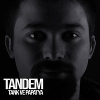 Tandem - Tank Ve Papatya