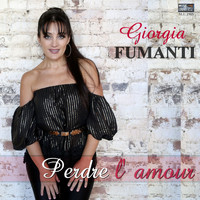 Giorgia Fumanti - Perdre l' amour