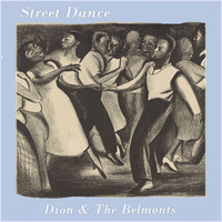 Dion & The Belmonts - Street Dance