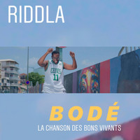 Riddla - Bodé (La chanson des bons vivants)