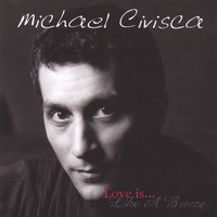 Michael Civisca - Love Is Like a Breeze