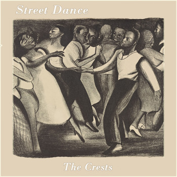 The Crests - Street Dance
