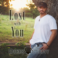 Derek Anthony - Lost with You