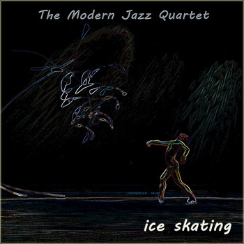 The Modern Jazz Quartet - Ice Skating