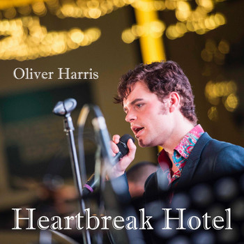 Oliver Harris - Heartbreak Hotel