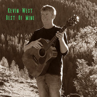 Kevin West - Best of Mine