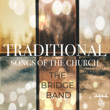 Thebridgeband - Traditional Songs of the Church