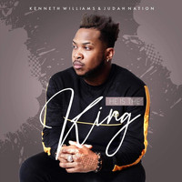 Kenneth Williams - He Is the King (feat. Judah Nation)