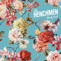 The Henchmen - Bloody Good
