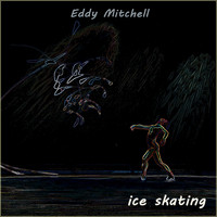 Eddy Mitchell - Ice Skating