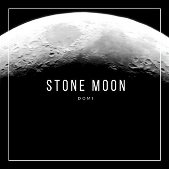 Domi - Stone Moon