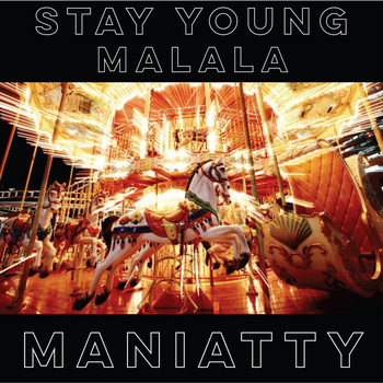 Maniatty - Stay Young Malala