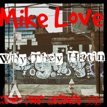 Mike Love - Why They Hatin' (Explicit)