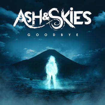 Ash & Skies - Goodbye