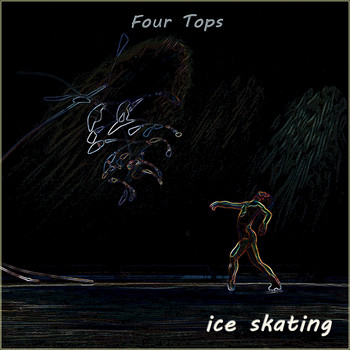 Four Tops - Ice Skating