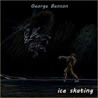 George Benson - Ice Skating