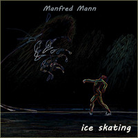 Manfred Mann - Ice Skating