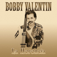 Bobby Valentin - La Herencia