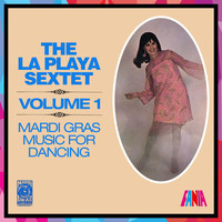 La Playa Sextet - Mardi Gras Music For Dancing (Volume 1)