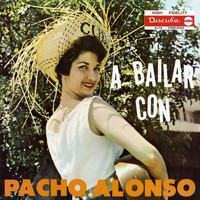 Pacho Alonso - A Bailar Con Pacho Alonso