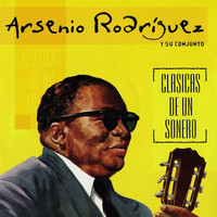 Arsenio Rodriguez - Clásicas De Un Sonero