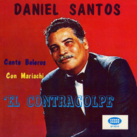 Daniel Santos - El Contragolpe