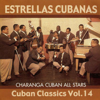 Estrellas Cubanas - Charanga Cuban All Stars: Cuban Classics, Vol. 14
