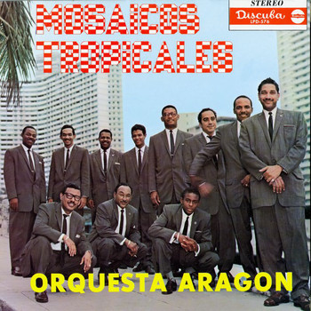 Orquesta Aragón - Mosaicos Tropicales