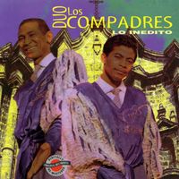 Duo Los Compadres - Lo Inédito