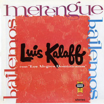 Luis Kalaff y sus Alegres Dominicanos - Bailemos Merengue