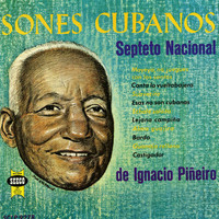 Septeto Nacional De Ignacio Pineiro - Sones Cubanos