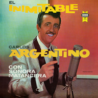 Carlos Argentino - El Inimitable