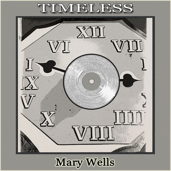 Mary Wells - Timeless
