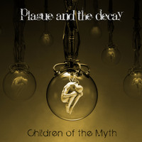 Plague And The Decay - Children of the Myth