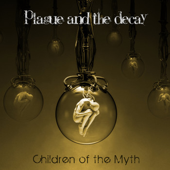 Plague And The Decay - Children of the Myth